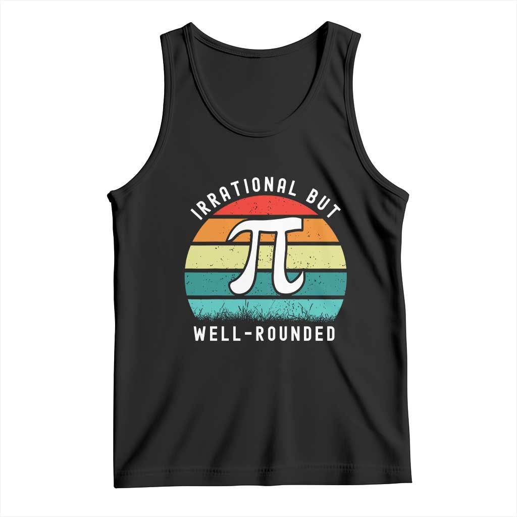 Funny Number Pi Tank Top Retro Irrational But Well Rounded Pi Day Celebration Math - Wonder Print Shop