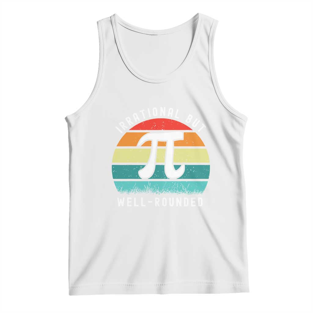 Funny Number Pi Tank Top Retro Irrational But Well Rounded Pi Day Celebration Math - Wonder Print Shop