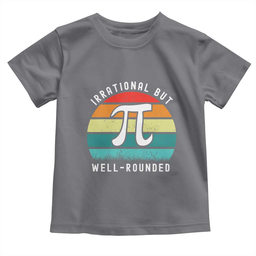 Funny Number Pi Toddler T Shirt Retro Irrational But Well Rounded Pi Day Celebration Math - Wonder Print Shop