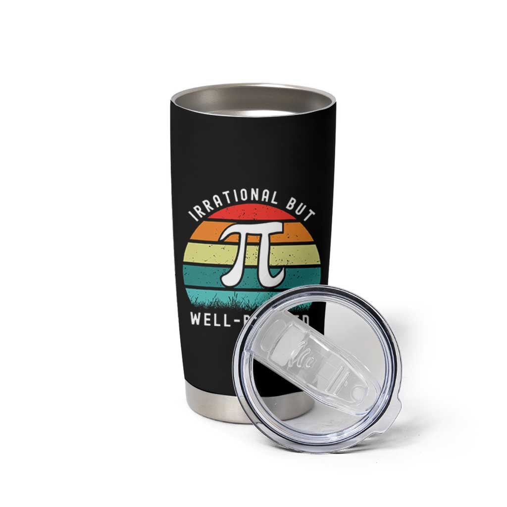Funny Number Pi Tumbler Cup Retro Irrational But Well Rounded Pi Day Celebration Math - Wonder Print Shop