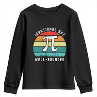 Funny Number Pi Youth Sweatshirt Retro Irrational But Well Rounded Pi Day Celebration Math - Wonder Print Shop