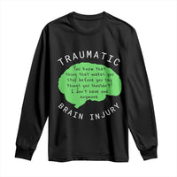 Traumatic Brain Injury Awareness Long Sleeve Shirt TBI Support