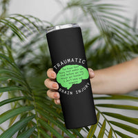 Traumatic Brain Injury Awareness Skinny Tumbler TBI Support
