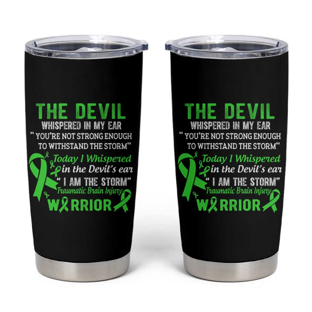 Traumatic Brain Injury Awareness Tumbler Cup I Am The Storm TBI Warrior