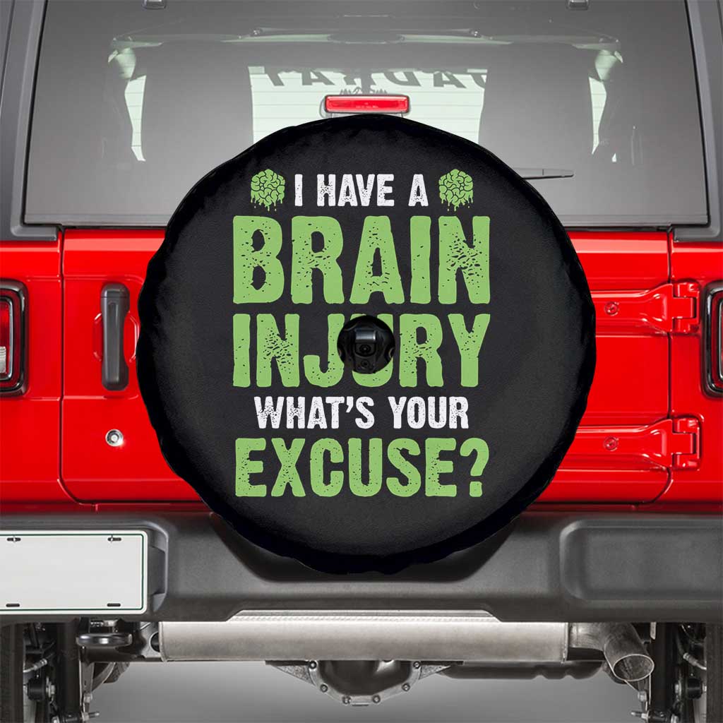 Traumatic Brain Injury Awareness Spare Tire Cover I Have A Brain Injury What's Your Excuse TBI Warrior