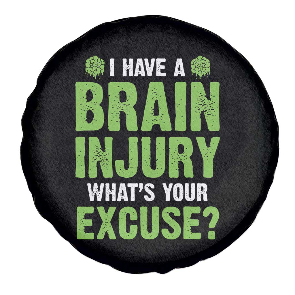 Traumatic Brain Injury Awareness Spare Tire Cover I Have A Brain Injury What's Your Excuse TBI Warrior