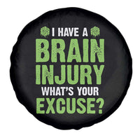 Traumatic Brain Injury Awareness Spare Tire Cover I Have A Brain Injury What's Your Excuse TBI Warrior