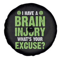 Traumatic Brain Injury Awareness Spare Tire Cover I Have A Brain Injury What's Your Excuse TBI Warrior