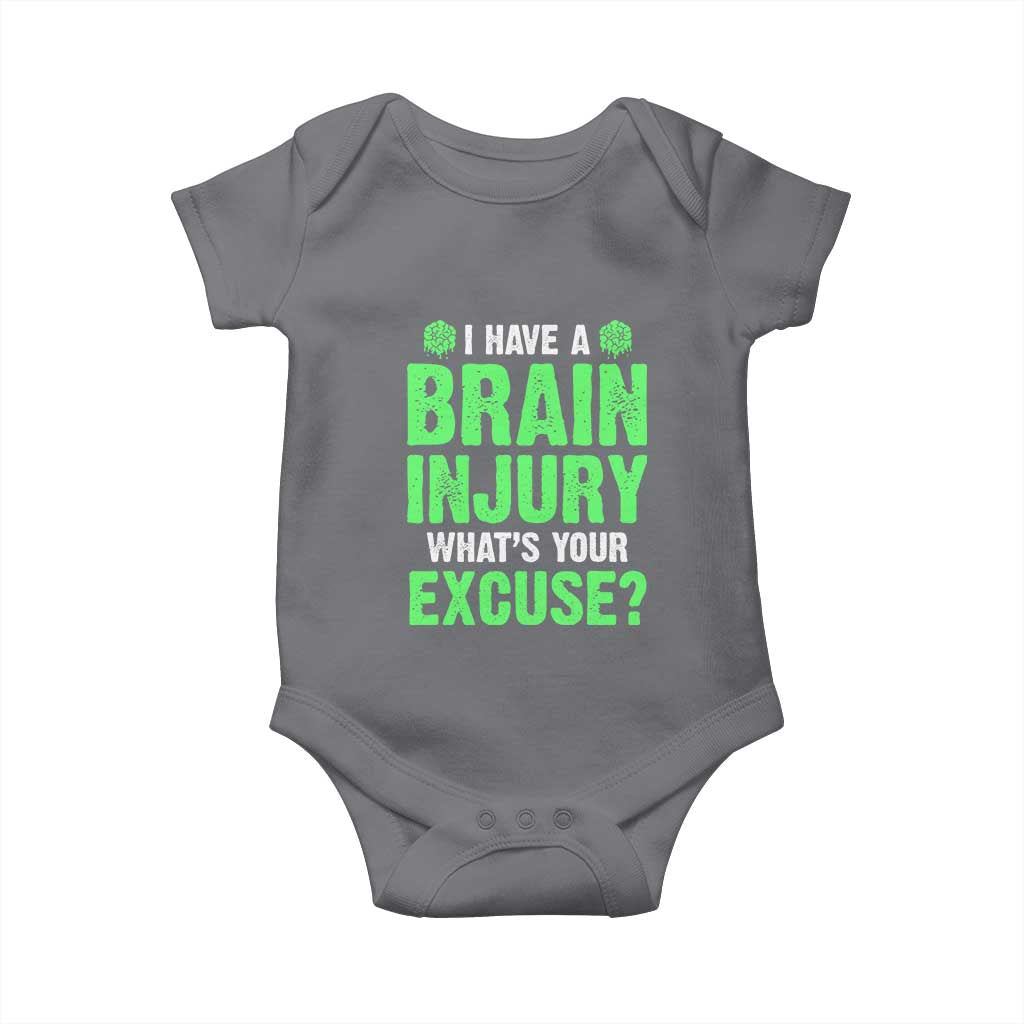 Traumatic Brain Injury Awareness Baby Onesie I Have A Brain Injury What's Your Excuse TBI Warrior