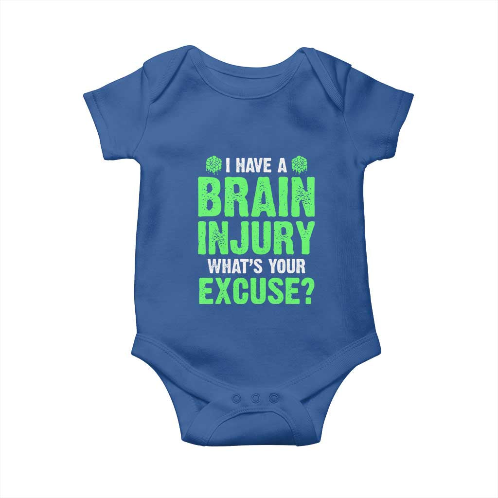 Traumatic Brain Injury Awareness Baby Onesie I Have A Brain Injury What's Your Excuse TBI Warrior