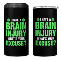 Traumatic Brain Injury Awareness 4 in 1 Can Cooler Tumbler I Have A Brain Injury What's Your Excuse TBI Warrior