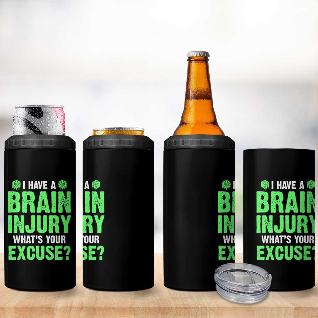 Traumatic Brain Injury Awareness 4 in 1 Can Cooler Tumbler I Have A Brain Injury What's Your Excuse TBI Warrior