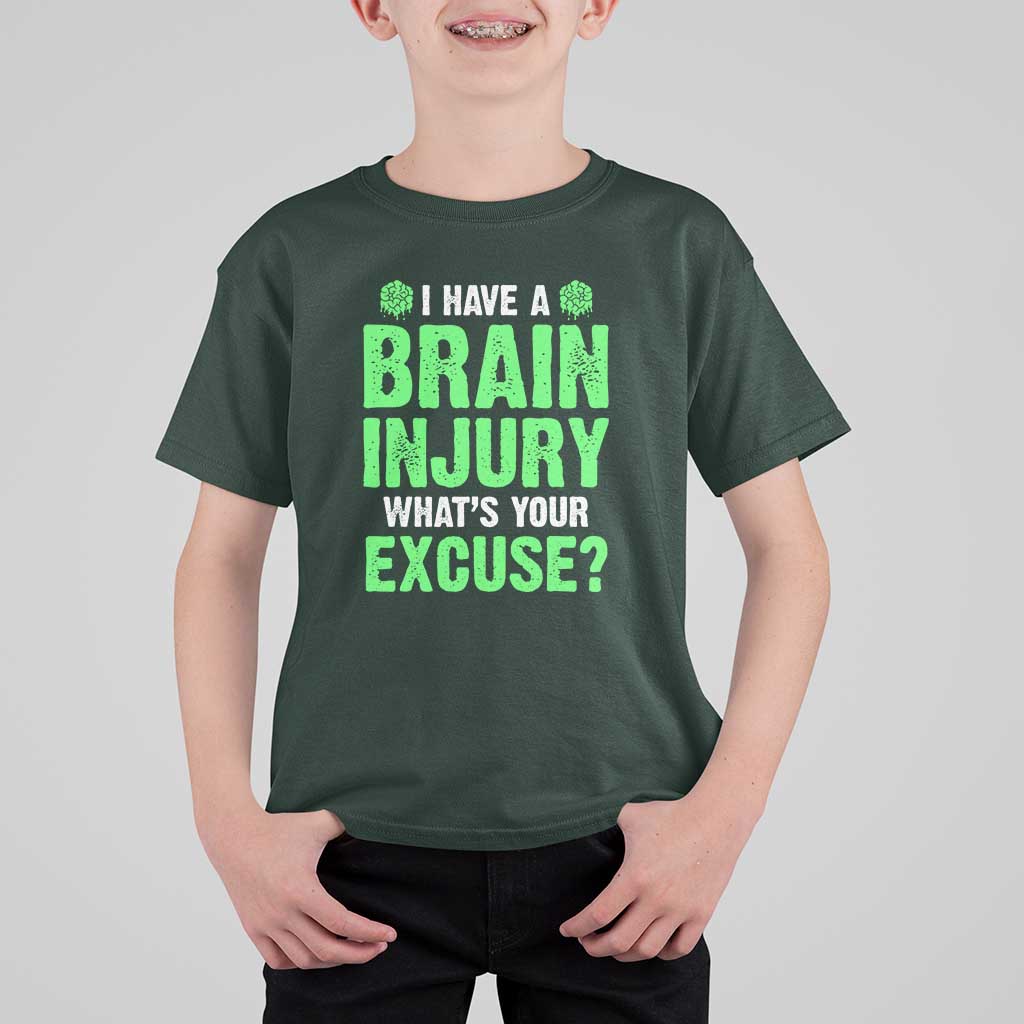 Traumatic Brain Injury Awareness T Shirt For Kid I Have A Brain Injury What's Your Excuse TBI Warrior