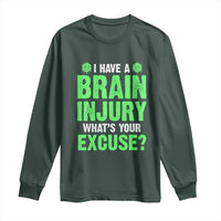 Traumatic Brain Injury Awareness Long Sleeve Shirt I Have A Brain Injury What's Your Excuse TBI Warrior