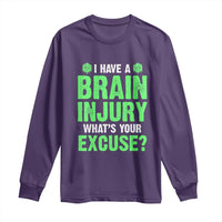 Traumatic Brain Injury Awareness Long Sleeve Shirt I Have A Brain Injury What's Your Excuse TBI Warrior