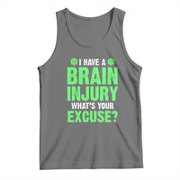 Traumatic Brain Injury Awareness Tank Top I Have A Brain Injury What's Your Excuse TBI Warrior