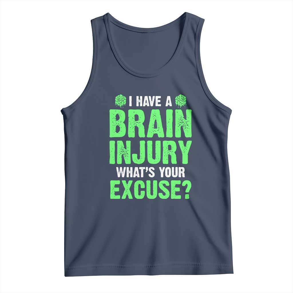 Traumatic Brain Injury Awareness Tank Top I Have A Brain Injury What's Your Excuse TBI Warrior