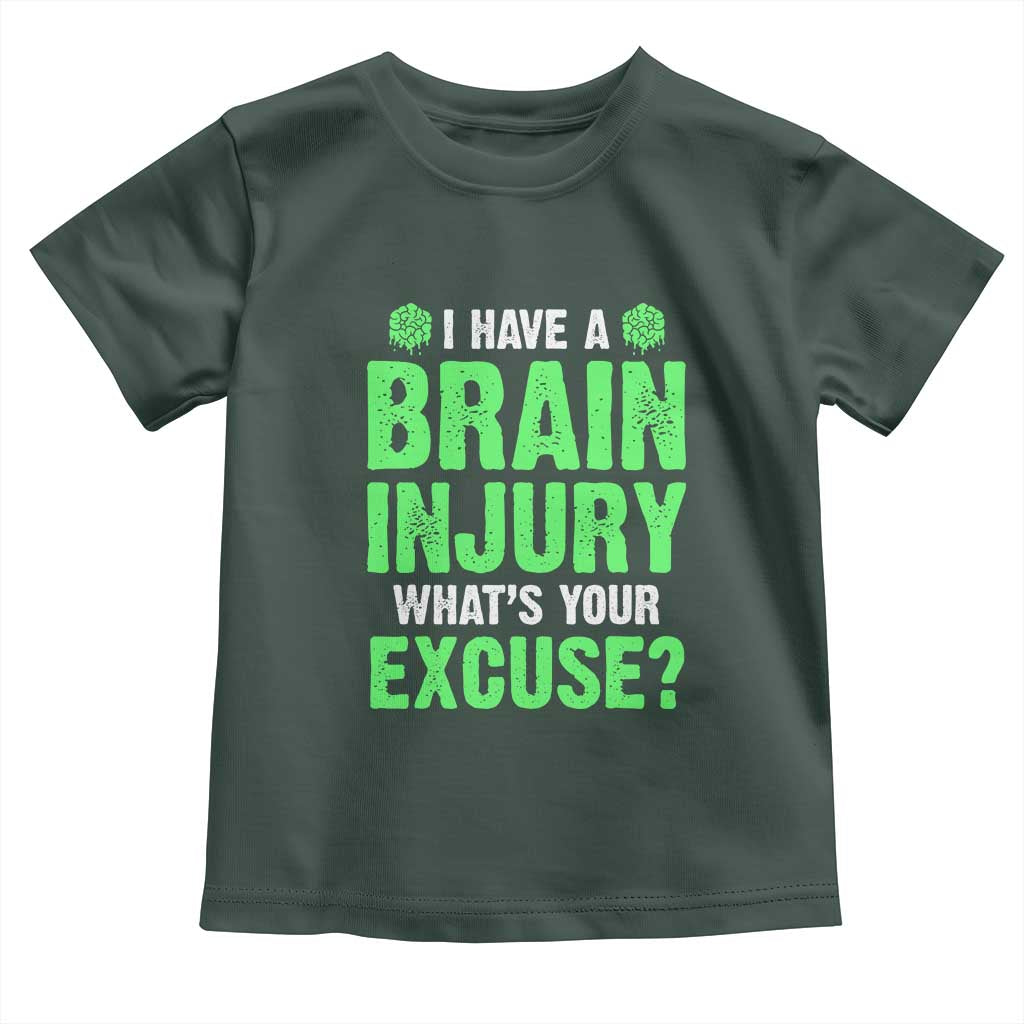 Traumatic Brain Injury Awareness Toddler T Shirt I Have A Brain Injury What's Your Excuse TBI Warrior