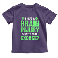 Traumatic Brain Injury Awareness Toddler T Shirt I Have A Brain Injury What's Your Excuse TBI Warrior