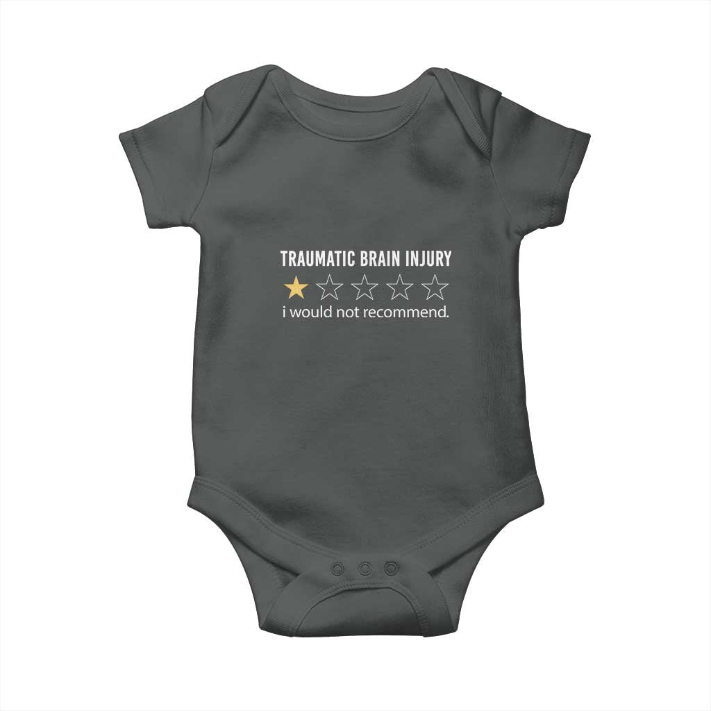 Traumatic Brain Injury Awareness Baby Onesie I Would Not Recommend TBI Warrior