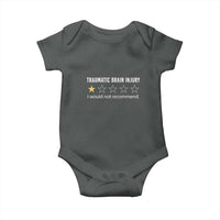 Traumatic Brain Injury Awareness Baby Onesie I Would Not Recommend TBI Warrior