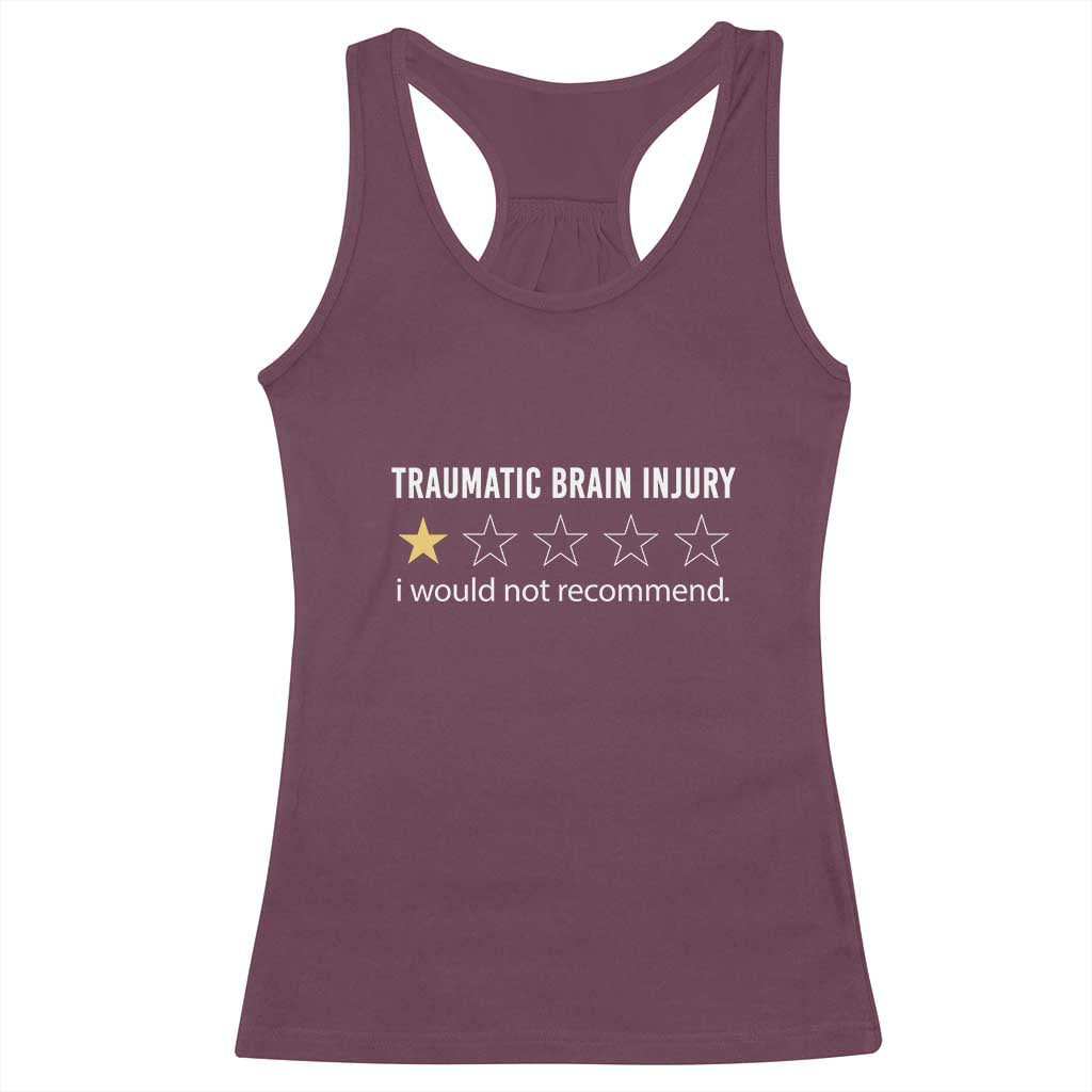 Traumatic Brain Injury Awareness Racerback Tank Top I Would Not Recommend TBI Warrior