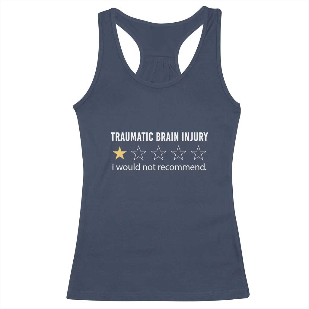Traumatic Brain Injury Awareness Racerback Tank Top I Would Not Recommend TBI Warrior