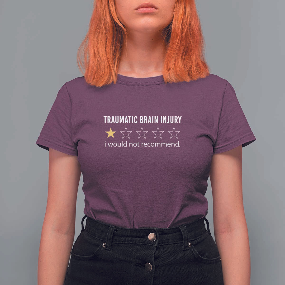 Traumatic Brain Injury Awareness T Shirt For Women I Would Not Recommend TBI Warrior