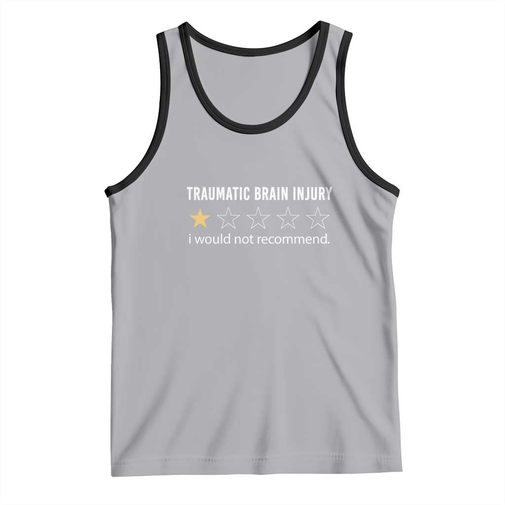 Traumatic Brain Injury Awareness Tank Top I Would Not Recommend TBI Warrior