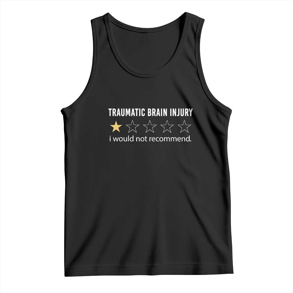Traumatic Brain Injury Awareness Tank Top I Would Not Recommend TBI Warrior