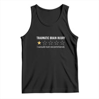 Traumatic Brain Injury Awareness Tank Top I Would Not Recommend TBI Warrior