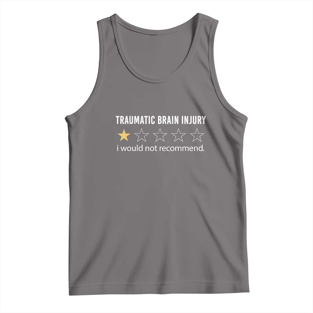 Traumatic Brain Injury Awareness Tank Top I Would Not Recommend TBI Warrior