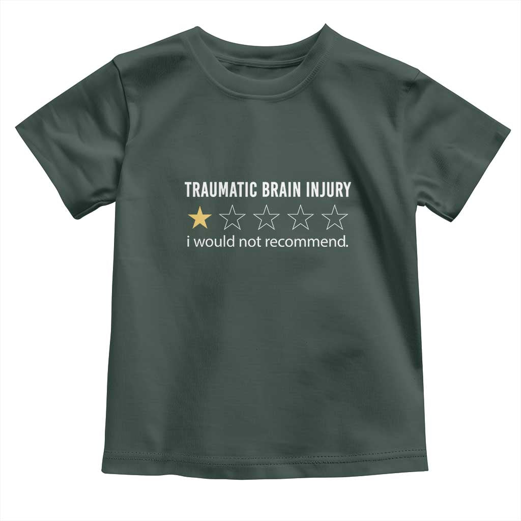 Traumatic Brain Injury Awareness Toddler T Shirt I Would Not Recommend TBI Warrior