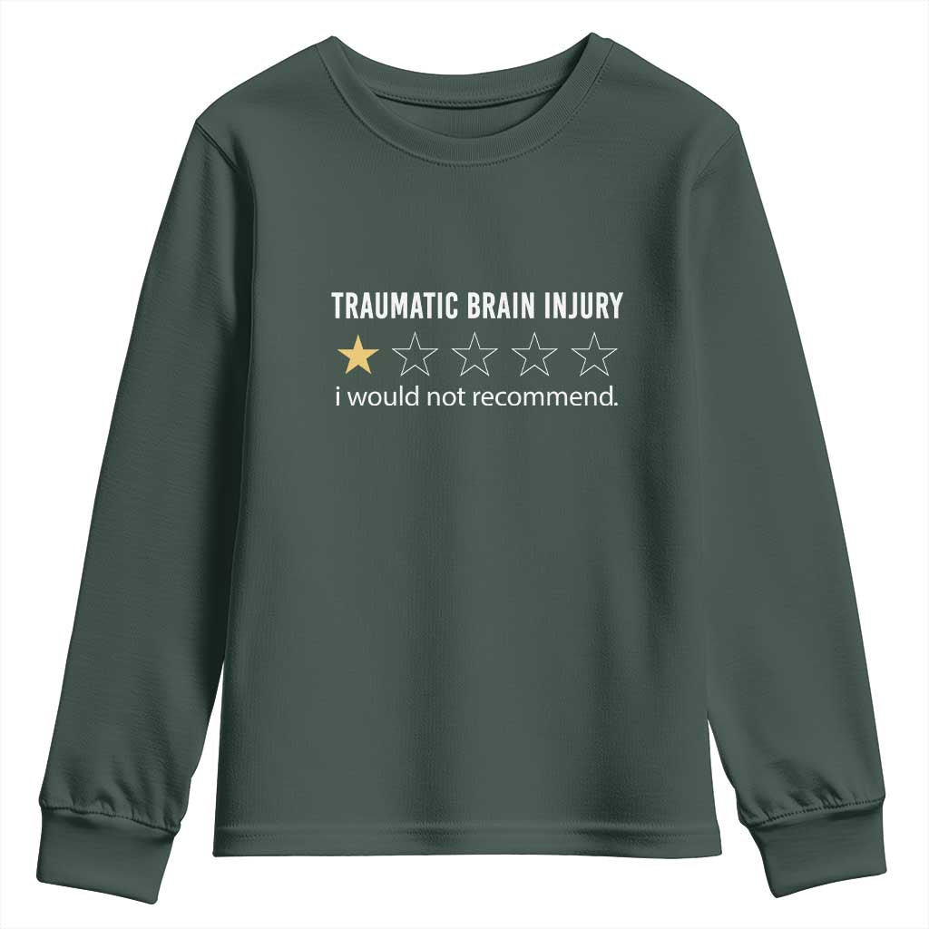 Traumatic Brain Injury Awareness Youth Sweatshirt I Would Not Recommend TBI Warrior