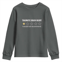 Traumatic Brain Injury Awareness Youth Sweatshirt I Would Not Recommend TBI Warrior