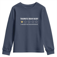 Traumatic Brain Injury Awareness Youth Sweatshirt I Would Not Recommend TBI Warrior