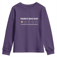 Traumatic Brain Injury Awareness Youth Sweatshirt I Would Not Recommend TBI Warrior