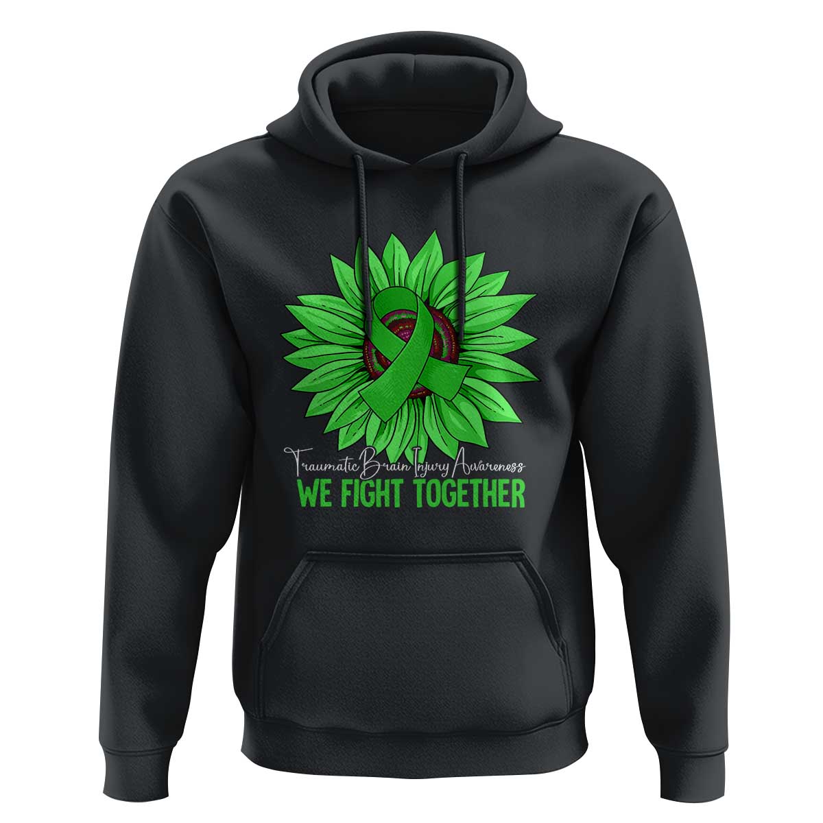 Traumatic Brain Injury Awareness Hoodie TBI We Fight Together Green Sunflower