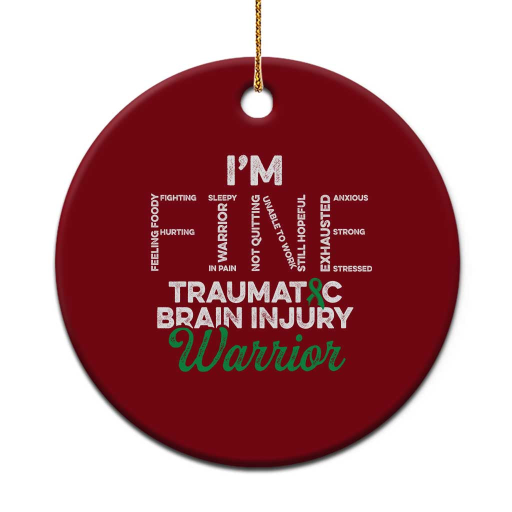 Traumatic Brain Injury Awareness Ceramic Ornament TBI Warrior I'm Fine - Wonder Print Shop