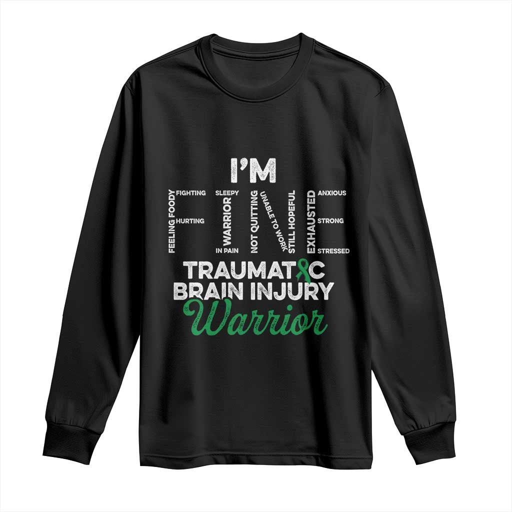 Traumatic Brain Injury Awareness Long Sleeve Shirt TBI Warrior I'm Fine