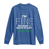 Traumatic Brain Injury Awareness Long Sleeve Shirt TBI Warrior I'm Fine