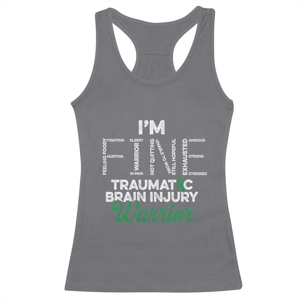 Traumatic Brain Injury Awareness Racerback Tank Top TBI Warrior I'm Fine