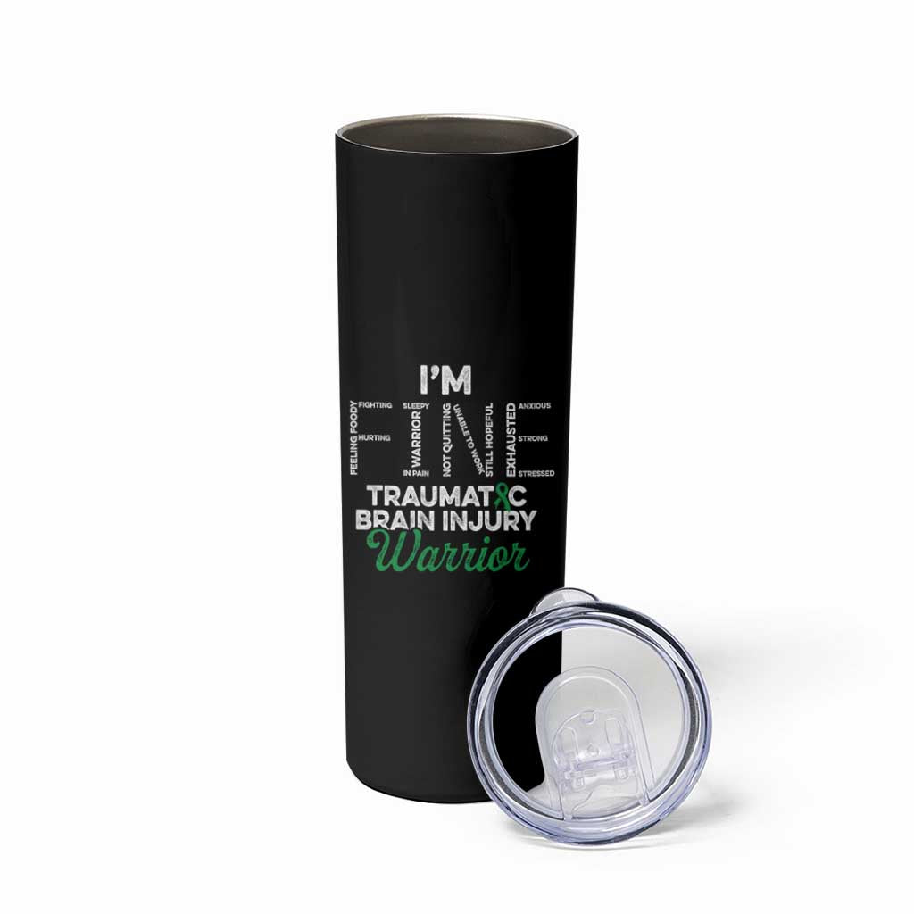 Traumatic Brain Injury Awareness Skinny Tumbler TBI Warrior I'm Fine