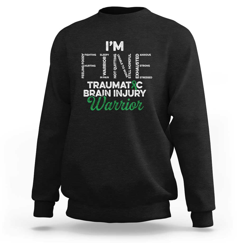 Traumatic Brain Injury Awareness Sweatshirt TBI Warrior I'm Fine