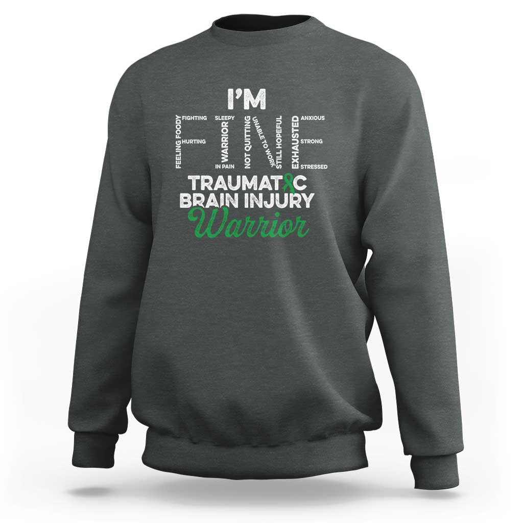 Traumatic Brain Injury Awareness Sweatshirt TBI Warrior I'm Fine