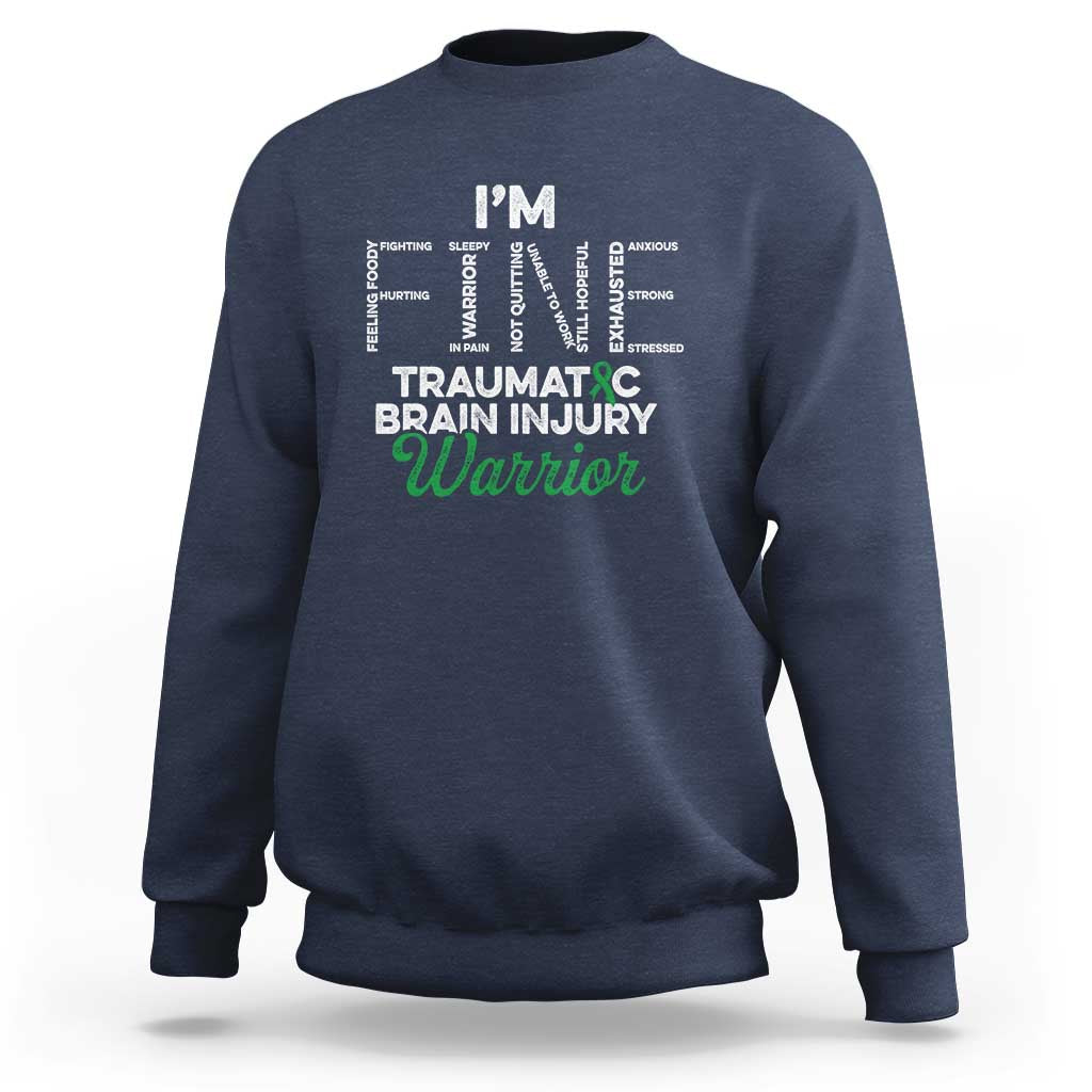 Traumatic Brain Injury Awareness Sweatshirt TBI Warrior I'm Fine