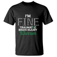 Traumatic Brain Injury Awareness T Shirt TBI Warrior I'm Fine