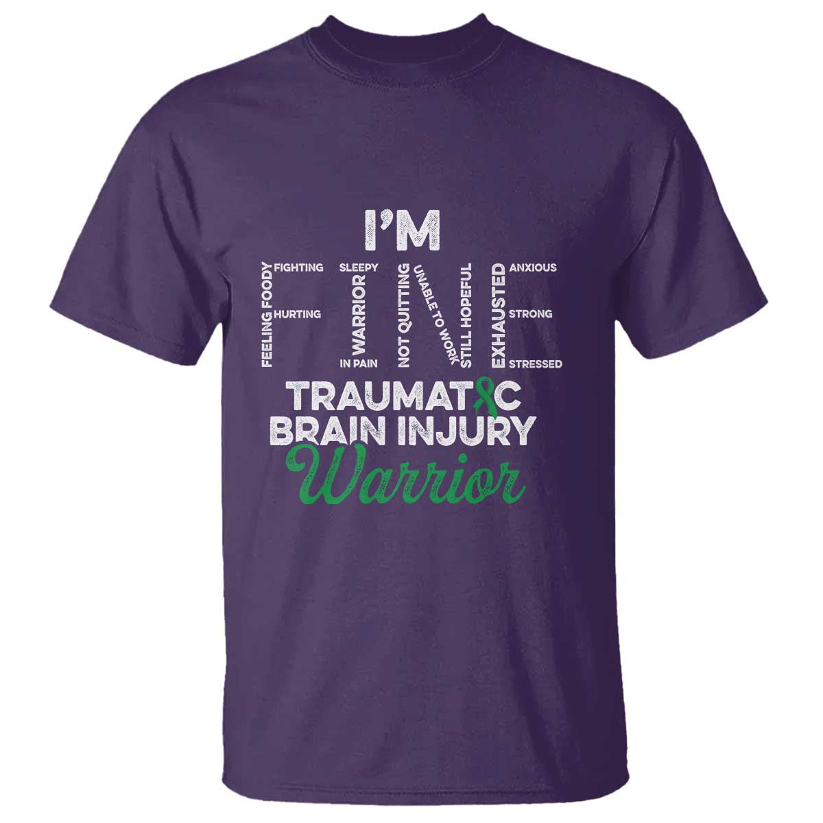 Traumatic Brain Injury Awareness T Shirt TBI Warrior I'm Fine