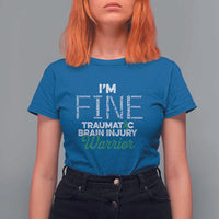 Traumatic Brain Injury Awareness T Shirt For Women TBI Warrior I'm Fine