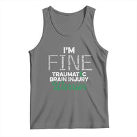 Traumatic Brain Injury Awareness Tank Top TBI Warrior I'm Fine